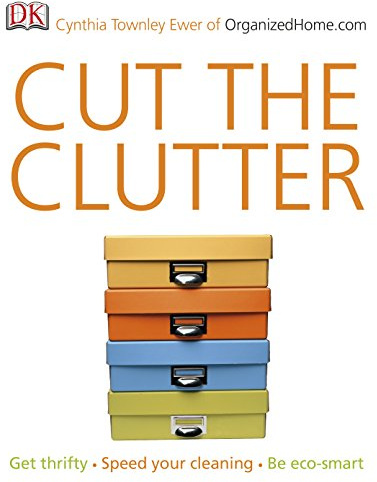 Cut the Clutter: Get Thrifty, Speed Your Cleaning, be Eco-smart