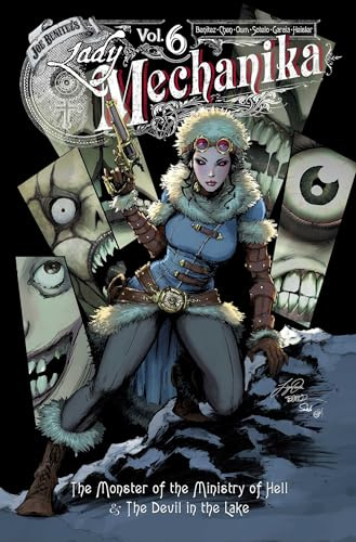 Lady Mechanika Volume 6: In the Monster of the Ministry of Hell (LADY MECHANIKA HC)