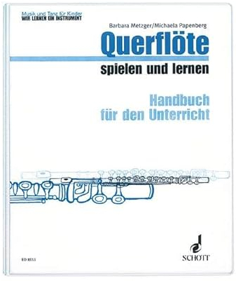 Querflöte spielen und lernen: Lehrerband. (Musik und Tanz für Kinder - Wir lernen ein Instrument)