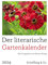 Der literarische Gartenkalender 2024: Mit Fotografien von Marion Nickig
