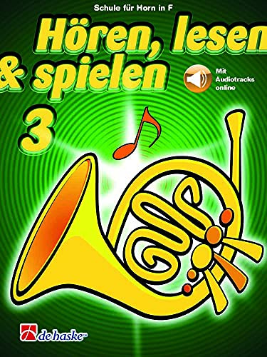 Hören, lesen & spielen 3 Horn in F: Mit Audio-Online