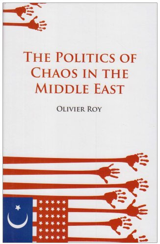 The Politics of Chaos in the Middle East