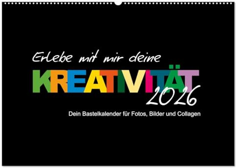 Erlebe mit mir deine Kreativität (Wandkalender 2026 DIN A2 quer), CALVENDO Monatskalender: Diesen Kalender kannst nur du selbst gestalten! (CALVENDO Hobbys)