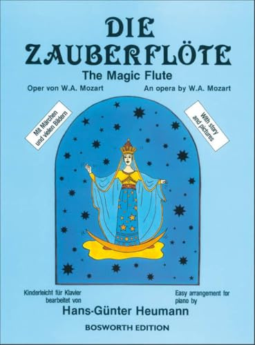 Die Zauberflöte. Oper von W.A. Mozart. Kinderleicht für Klavier bearbeitet
