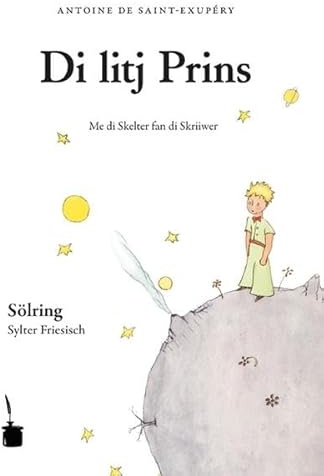 Di litj Prins: Der kleine Prinz - Nordfriesisch Sölring (Sylt)