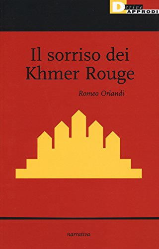 Il sorriso dei Khmer Rouge (Narrativa)