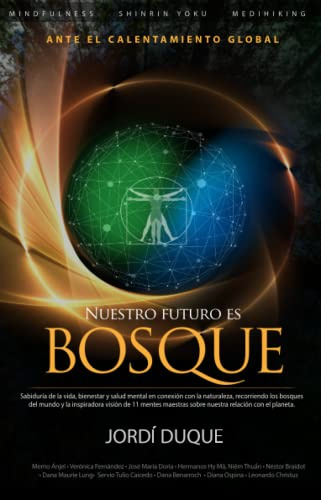 NUESTRO FUTURO ES BOSQUE: Ante el calentamiento global
