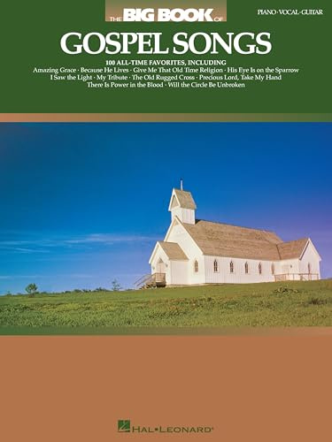 The Big Book of Gospel Songs | Piano Vocal and Guitar Songbook for Worship and Performance | 100 Timeless Hymns and Spiritual Favorites for Church ... and Christian Musicians (Big Books of Music)