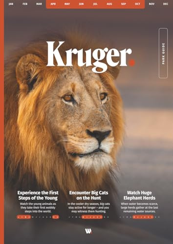 WILDFUL STORIES Kruger Park Guide: Detailed Park Maps for Self-Drive Safaris, Route Reviews and Recommended Wildlife-Spots for Unforgettable Safaris