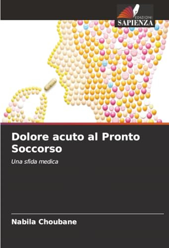 Dolore acuto al Pronto Soccorso: Una sfida medica