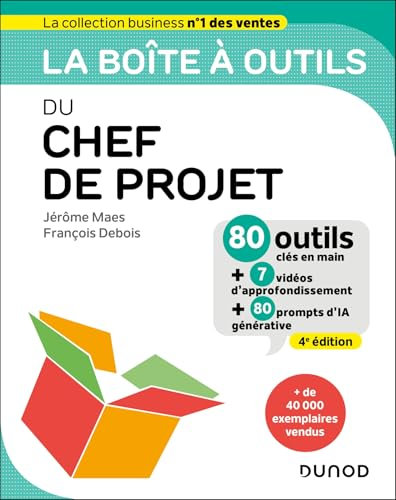 La boîte à outils du chef de projet - 4e éd.: 80 outils et méthodes