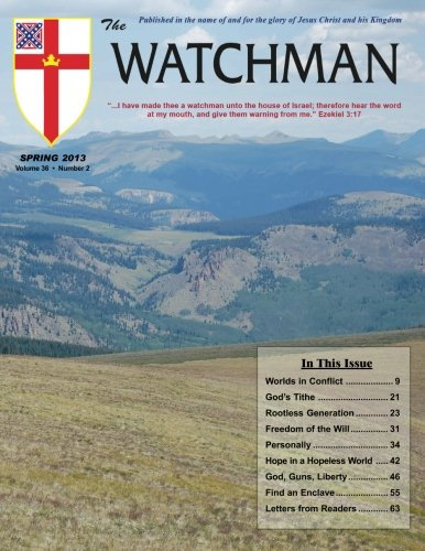 Watchman Spring 2013: Spring, 2013 (The Watchman, Band 36)