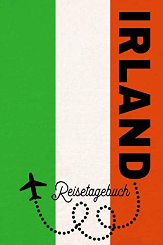 Reisetagebuch Irland: Urlaubstagebuch Irland.Reise Logbuch für 40 Reisetage für Reiseerinnerungen der schönsten Urlaubsreise Sehenswürdigkeiten und ... Notizbuch,Abschiedsgeschenk