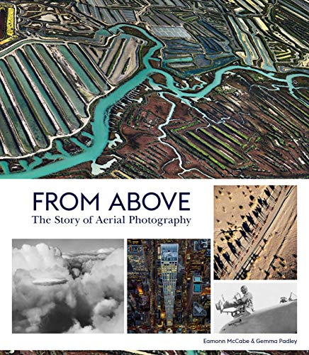 From Above: The Story of Aerial Photography