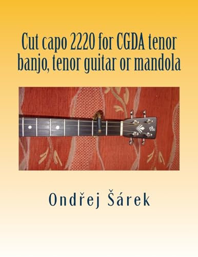 Cut capo 2220 for CGDA tenor banjo, tenor guitar or mandola
