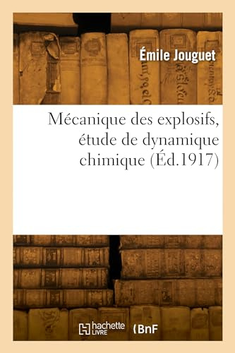 Mécanique des explosifs, étude de dynamique chimique