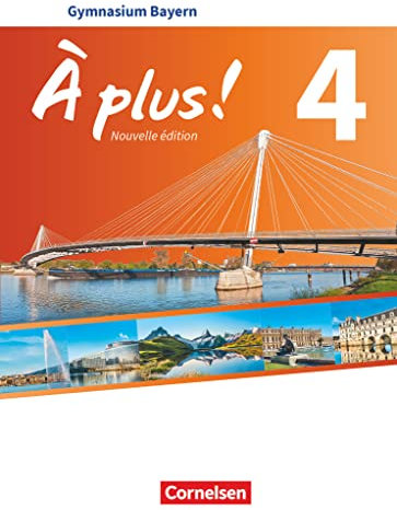 À plus ! - Französisch als 1. und 2. Fremdsprache - Bayern - Ausgabe 2017 - Band 4: Schulbuch mit Audios und Videos