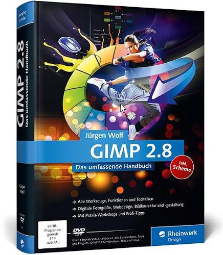 GIMP 2.8: Das umfassende Handbuch (Galileo Design)