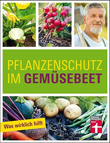 Pflanzenschutz im Gemüsebeet: Was wirklich hilft
