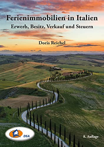 Ferienimmobilien in Italien - Erwerb, Besitz, Verkauf und Steuern (Immobilien im Ausland)