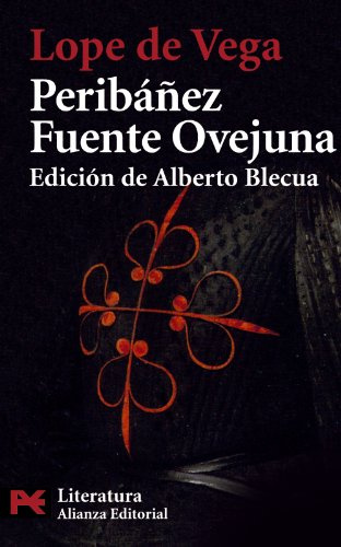 Peribáñez y el Comendador de Ocaña - Fuente Ovejuna (El libro de bolsillo - Literatura)