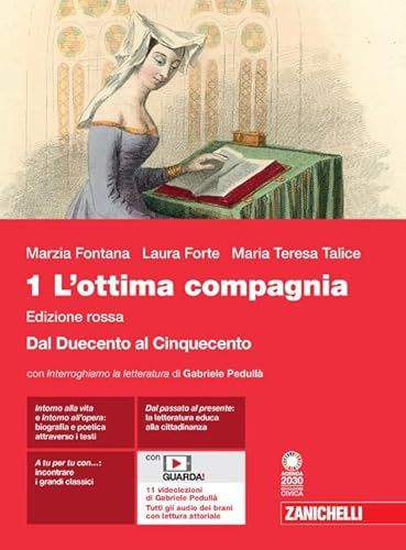 L'ottima compagnia. Ediz. rossa. Con Divina Commedia. Per le Scuole superiori. Con e-book. Con espansione online. Dal Duecento al Cinquecento (Vol. 1)