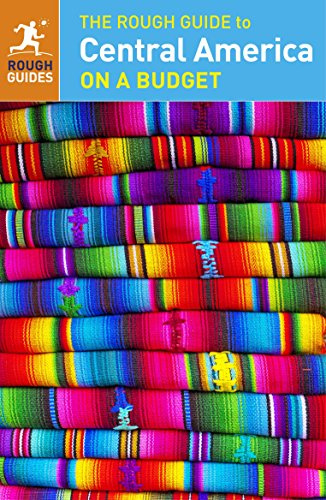The Rough Guide to Central America On a Budget (Travel Guide)