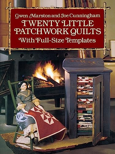 Twenty Little Patchwork Quilts: With Full-Size Templates (Dover Quilting)