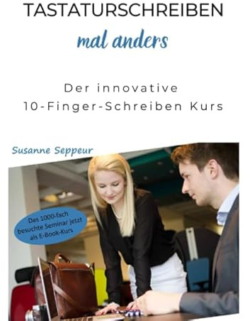 Tastaturschreiben mal anders: Der innovative 10-Finger-Schreiben Kurs