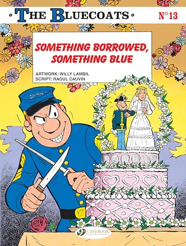 The Bluecoats Volume 13 - Something Borrowed, Something Blue (13)