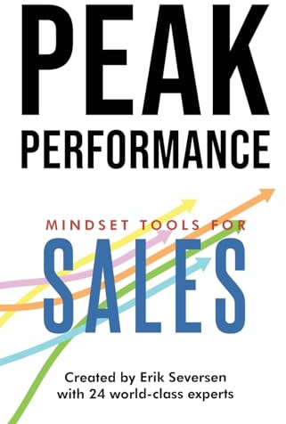 Peak Performance: Mindset Tools for Sales (Peak Performance Series)
