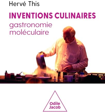 Inventions culinaires, gastronomie moléculaire