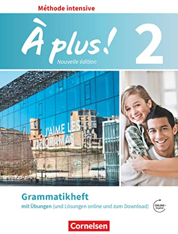 À plus ! - Französisch als 3. Fremdsprache - Ausgabe ab 2018 - Band 2: Grammatikheft