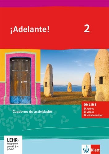 ¡Adelante! 2: Cuaderno de actividades mit Audios, Videos und Vokabeltrainer 2. Lernjahr (¡Adelante! Spanisch als neu einsetzende Fremdsprache an ... Oberstufe. Allgemeine Ausgabe ab 2019)