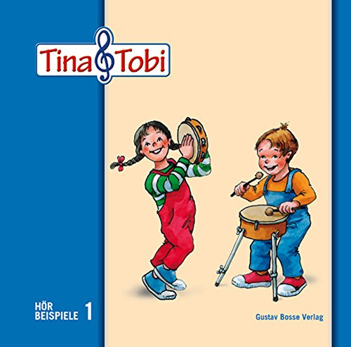 Musikalische Früherziehung - Musikschulprogramm;Tina & Tobi: Hörbeispiel-CD 1. Halbjahr