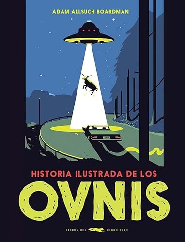 Historia ilustrada de los ovnis (ALBUMES ILUSTRADOS)