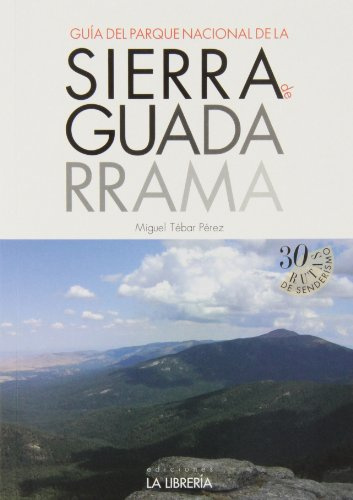 Guía del Parque Nacional de la Sierra de Guadarrama (SIN COLECCION)