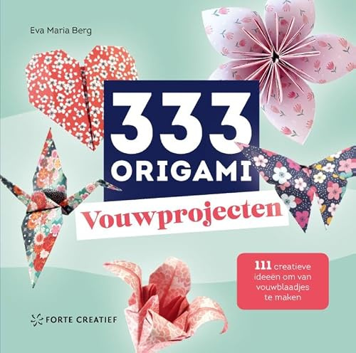 333 origami vouwprojecten: 111 creatieve ideeën om van vouwblaadjes te maken