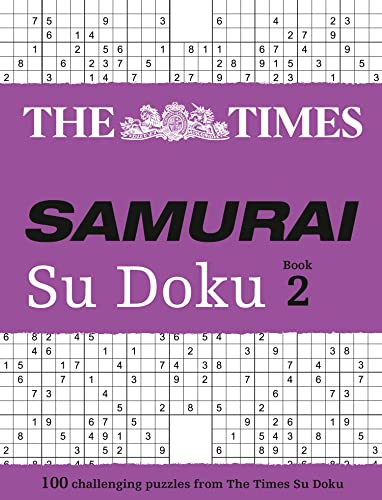 THE TIMES SAMURAI SU DOKU Book 2: The ultimate test of brainpower. Includes Super Difficult: 100 challenging puzzles from The Times (The Times Su Doku, Band 2)