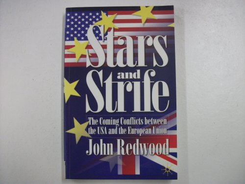 Stars and Strife: The Coming Conflict Between the USA and the European Union