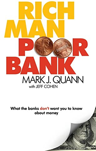 Rich Man Poor Bank: What the banks DON'T want you to know about money