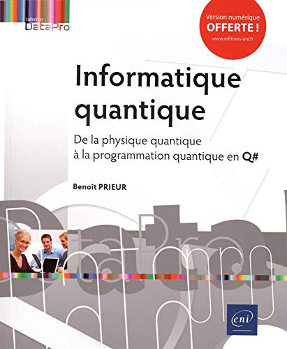 Informatique quantique - De la physique quantique à la programmation quantique en Q#