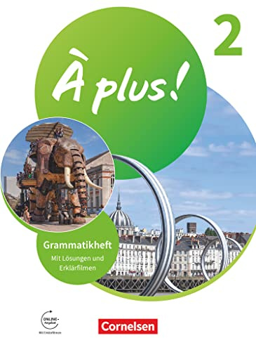 À plus ! Neubearbeitung - Französisch als 1. und 2. Fremdsprache - Ausgabe ab 2020 - Band 2: Grammatikheft mit Erklärfilmen