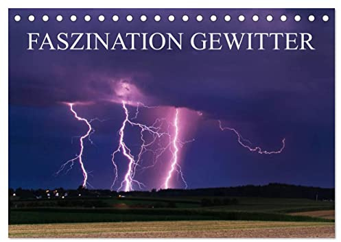 Faszination Gewitter (Tischkalender 2026 DIN A5 quer), CALVENDO Monatskalender: Dunkle Gewitterwolken in beeindruckenden Formationen, zackige Blitze ... aus Süddeutschland. (CALVENDO Natur)