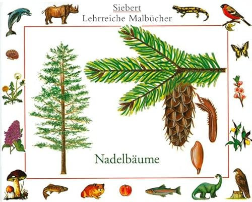 Nadelbäume: Malbuch (Siebert Lehrreiche Malbücher)