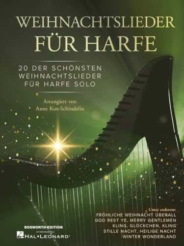 Weihnachtslieder für Harfe | Anne Kox-Schindelin | Notenbuch für 34-saitige Hakenharfe mit 20 Weihnachtsliedern | Arrangements leicht bis mittelschwer mit Akkorden Text und Ensemble-Spiel