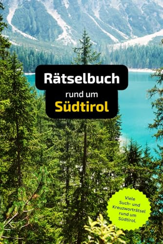 Rätselbuch rund um Südtirol: Tolles Geschenk für Südtirol-Urlauber: Rätsel und Knobelei in einem Kreuzworträtselheft.