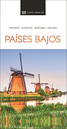 Países Bajos Guía Visual: Inspirate, planifica, descubre, explora (Guías de viaje)