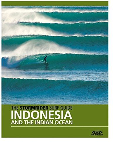 The Stormrider Surf Guide - Indonesia and the Indian Ocean