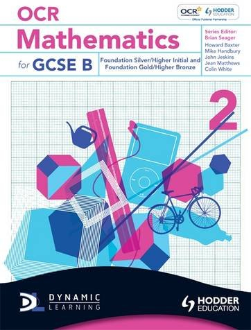 OCR Mathematics for GCSE Specification B - Student Book 2 Foundation Silver & Gold and Higher Initial & Bronze (OBMT, Band 2)